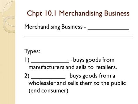 Chpt 10.1 Merchandising Business