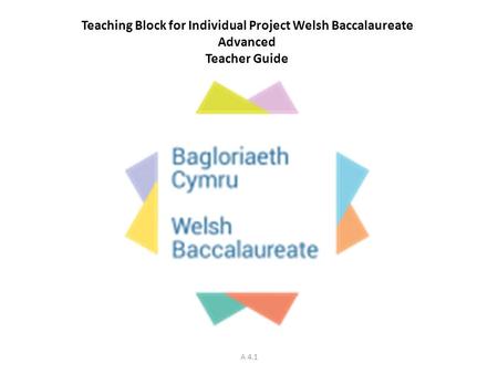 Teaching Block for Individual Project Welsh Baccalaureate Advanced