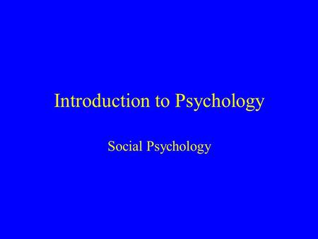 Introduction to Psychology Social Psychology. Attributions Internal vs. External Stability Fundamental Attribution Error Defensive Attribution Self-serving.