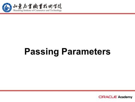 Passing Parameters. 2 home back first prev next last What Will I Learn? List the types of parameter modes Create a procedure that passes parameters Identify.