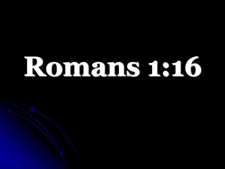 Romans 1:16. What if God had said: “Of every tree you may freely eat, period.” “Of every tree you may freely eat, period.” BUT GOD SAID: “but of the tree.