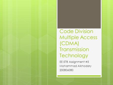 Code Division Multiple Access (CDMA) Transmission Technology