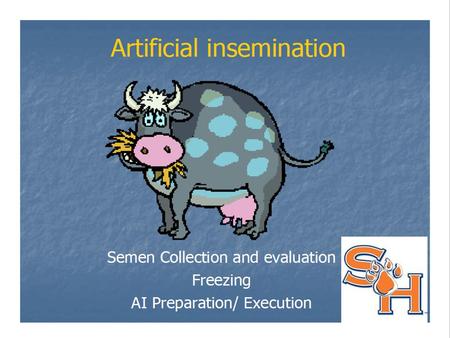 Objectives Define Artificial Insemination.