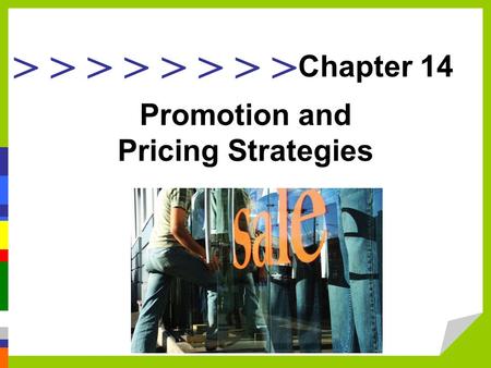 > > > > Promotion and Pricing Strategies Chapter 14.