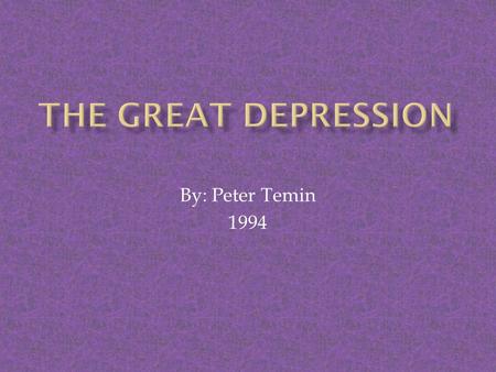 By: Peter Temin 1994.  The Shock that destabilized the world economy was World War I.  Changed pattern of international debts and lending  US from.