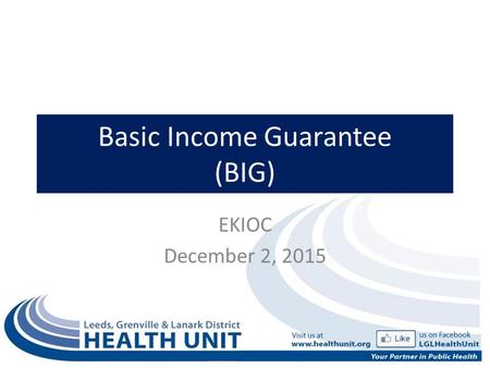 Basic Income Guarantee (BIG) EKIOC December 2, 2015.