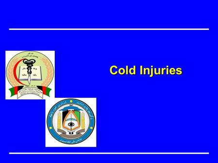 Cold Injuries.