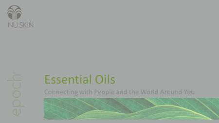 Essential Oils Connecting with People and the World Around You.