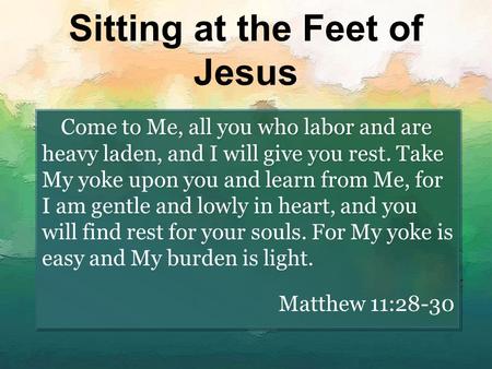 Sitting at the Feet of Jesus