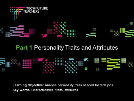 Part 1 Personality Traits and Attributes