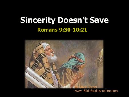 Sincerity Doesn’t Save