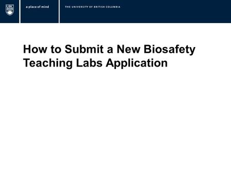 How to Submit a New Biosafety Teaching Labs Application.