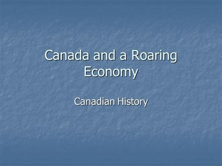 Canada and a Roaring Economy