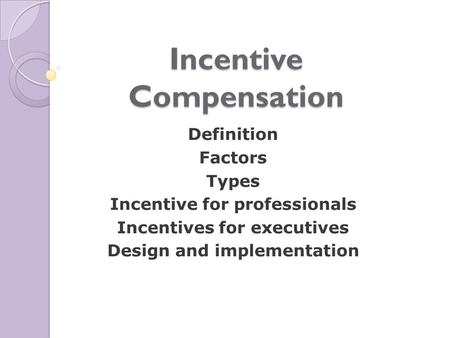 Incentive Compensation