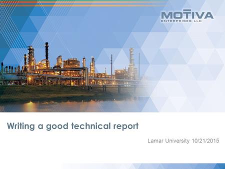 Writing a good technical report Lamar University 10/21/2015.