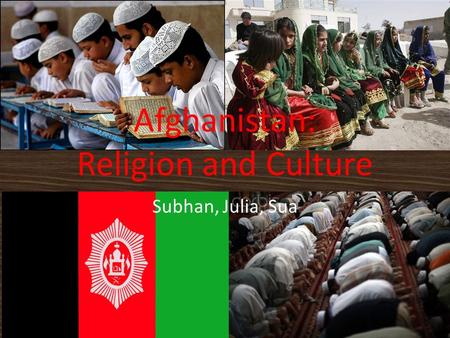 Subhan, Julia, Sua Afghanistan: Religion and Culture.