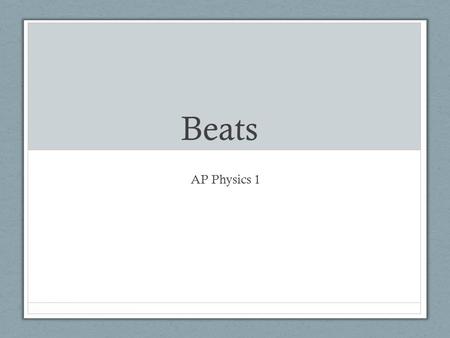 Beats AP Physics 1.