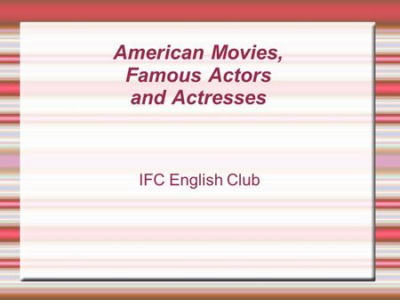 American Movies, Famous Actors and Actresses