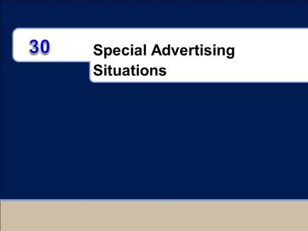 Special Advertising Situations. Lecture Outline  Discuss retail advertising and what makes it distinctive  Explain the basics of B2B advertising  Identify.