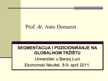 SEGMENTACIJA I POZICIONIRANJE NA GLOBALNOM TRŽIŠTU