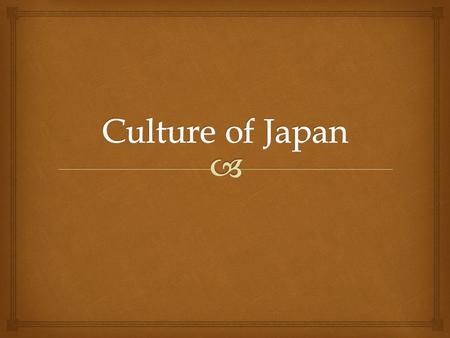   Kimono which means “something one wears” Traditional Clothing.