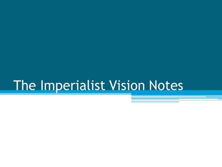 The Imperialist Vision Notes