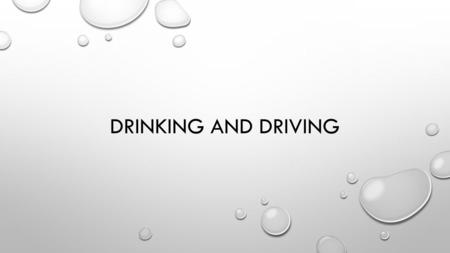 DRINKING AND DRIVING. ALCOHOL WITH A PARTNER NEXT TO YOU: WRITE DOWN HOW ALCOHOL IMPAIRS YOUR MIND AND BODY WOULD THOSE IMPAIRMENTS HINDER OR BENEFIT.