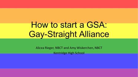 How to start a GSA: Gay-Straight Alliance