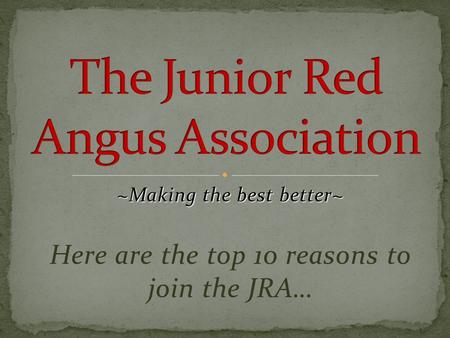 ~Making the best better~ Here are the top 10 reasons to join the JRA…