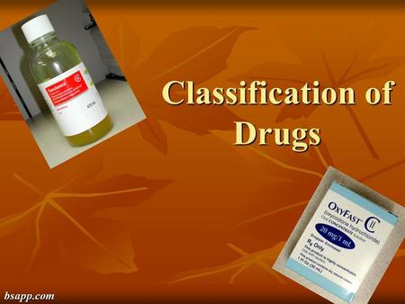 Classification of Drugs bsapp.com. Abuse Inappropriate use Inappropriate use Unwarranted use Unwarranted use Over use Over use May or may not mean addiction.