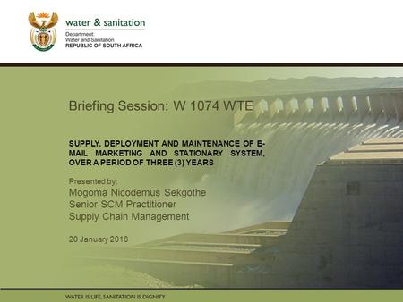 PRESENTATION TITLE Presented by: Name Surname Directorate Date Briefing Session: W 1074 WTE SUPPLY, DEPLOYMENT AND MAINTENANCE OF E- MAIL MARKETING AND.