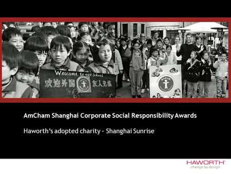 AmCham Shanghai Corporate Social Responsibility Awards Haworth’s adopted charity – Shanghai Sunrise.