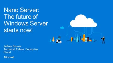 * Admin GUIs on servers are poison Optimized for next-gen distributed applications Higher density and Reduced attack surface and servicing.