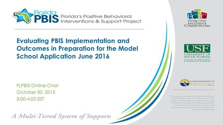 This product was developed by Florida’s Positive Behavior Support Project through the University of South Florida, Louis de la Parte Florida Mental Health.