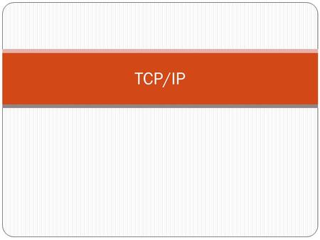 TCP/IP. The idea behind TCP/IP is exactly the same we explained about the OSI reference model: when transmitting data, programs talk to the Application.