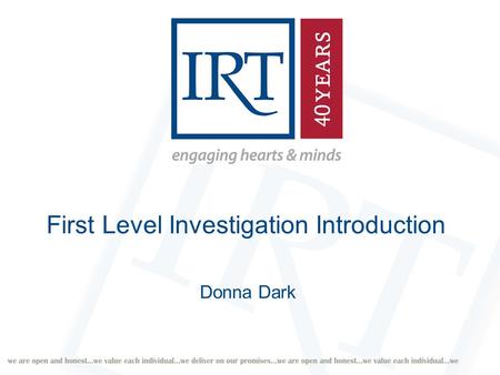 First Level Investigation Introduction Donna Dark.