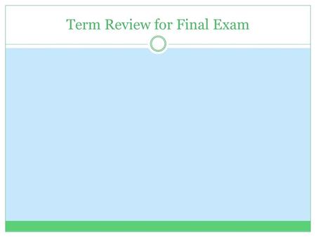 Term Review for Final Exam. Term Review – First Set (1-9) Rhythm Rhyme Hyperbole Enjambment Metaphor Simile Repetition Personification Tone.