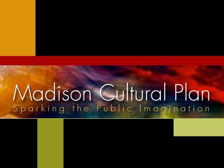 Information Sources  Roundtables: Artists and Creative Workers, The Sciences, Educators, Nonprofit Arts and Cultural Institutions  Interviews: Artists.