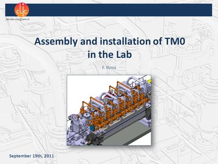 1 Assembly and installation of TM0 in the Lab Assembly and installation of TM0 in the Lab F. Rossi September.