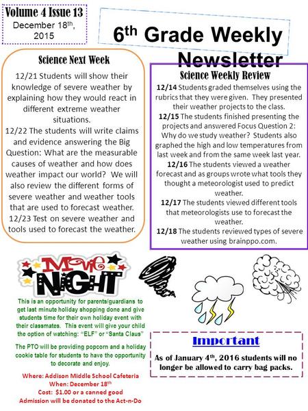 6 th Grade Weekly Newsletter Volume 4 Issue 13 December 18 th, 2015 Science Next Week Science Weekly Review Important As of January 4 th, 2016 students.