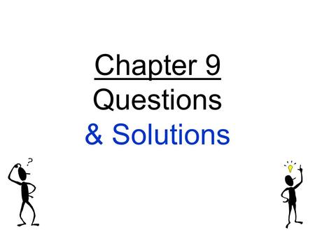 Chapter 9 Questions & Solutions