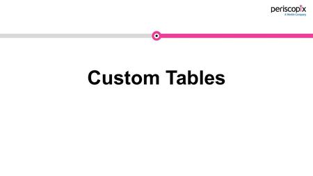 Custom Tables. Even with Premium, sampling can be a problem in GA when using custom reports. Custom Tables allow a combination of metrics, dimensions,