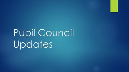 Pupil Council Updates. You asked…  Can we have another 501 and 17S to save crowding?  We want a one hour lunch  If there’s Wi-Fi available, why can’t.