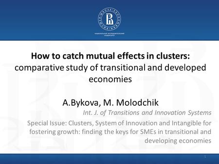 1 Int. J. of Transitions and Innovation Systems Special Issue: Clusters, System of Innovation and Intangible for fostering growth: finding the keys for.