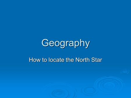 How to locate the North Star