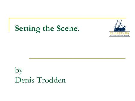 Setting the Scene. by Denis Trodden. How did we get into this position ? We went from a re-let time of 16 days to 124 days. Why? A revolving door effect.