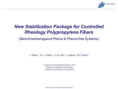 New Stabilization Package for Controlled Rheology Polypropylene Fibers (Benchmarked against Phenol & Phenol-free Systems) SPE International Polyolefins.