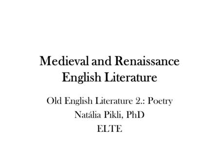 Medieval and Renaissance English Literature