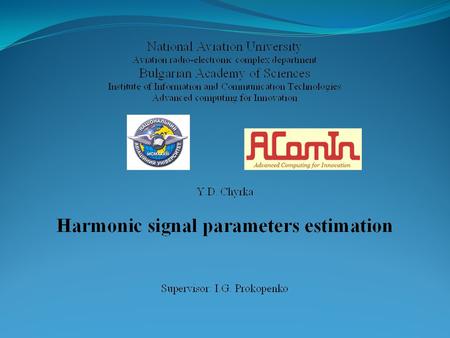 Background 2 Outline 3 Scopus publications 4 Goal and a signal model 5Harmonic signal parameters estimation.