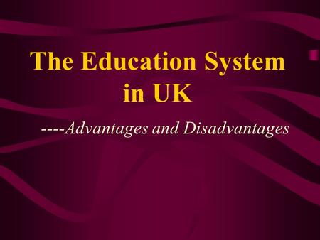 The Education System in UK